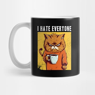 Angry cat drinking coffee I hate everyone funny cynical Mug